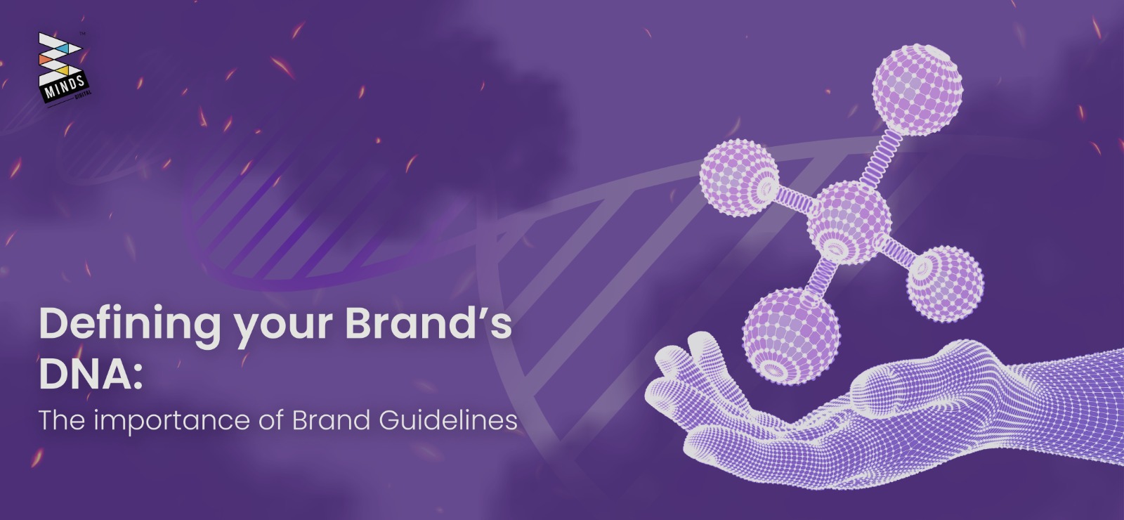 Defining your Brand’s DNA: Importance of having the Best Brand Guidelines.
