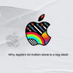 Why is India's First Apple Store a Big Deal for Apple and the Indian Market?