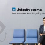 LinkedIn scams: How scammers are targeting job seekers.