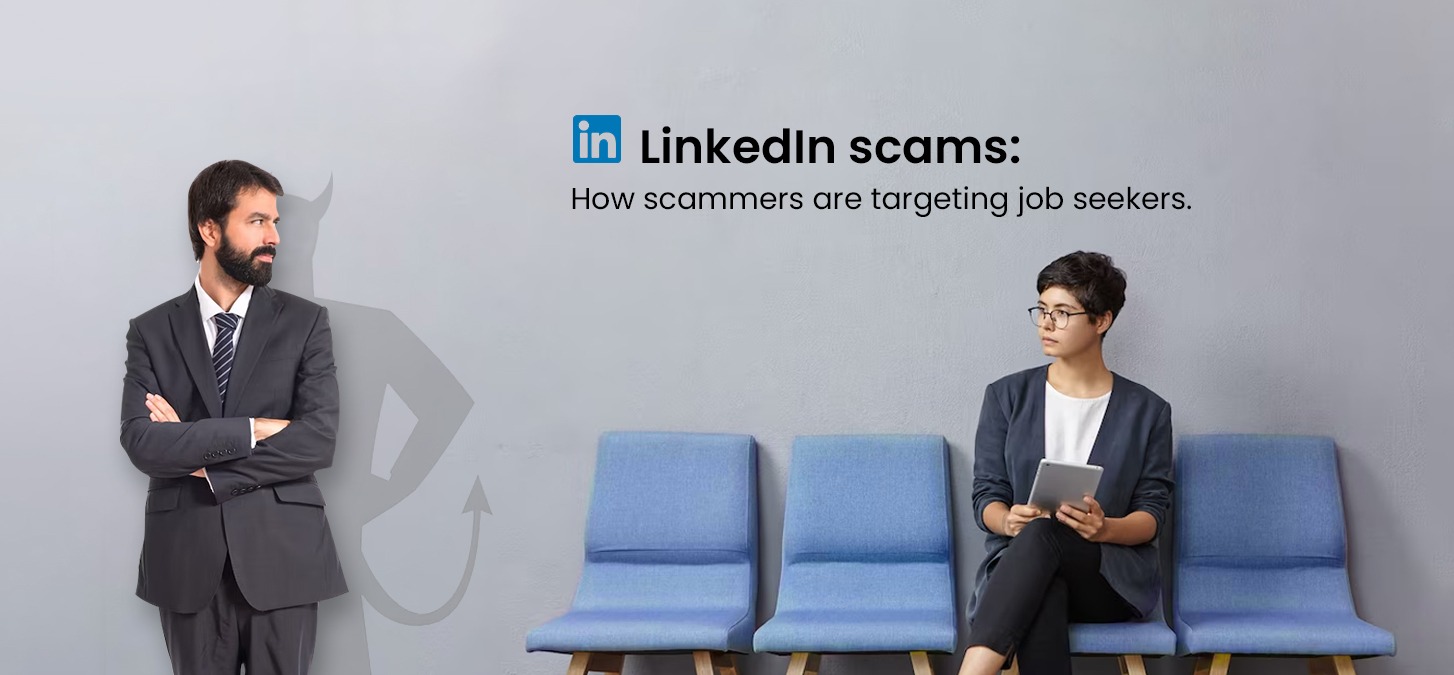 LinkedIn scams: How scammers are targeting job seekers.