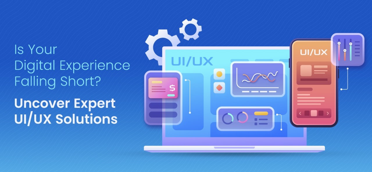 Is Your Digital Experience Falling Short? Uncover Expert UI/UX Solutions