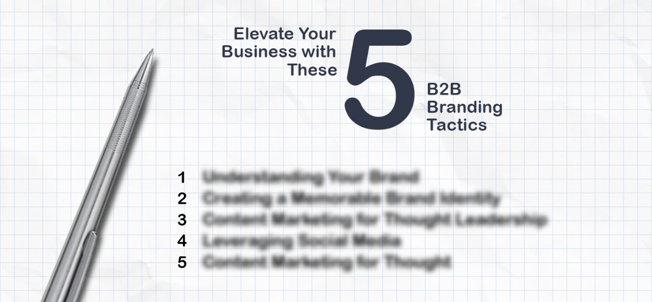 Elevate Your Business with These 5 B2B Branding Tactics