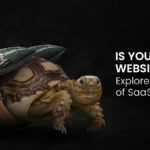 Is Your Website Lagging? Explore the Benefits of SaaS Development!