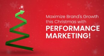 Maximise Brand’s Growth this Christmas with Performance Marketing!