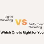 Digital Marketing Vs Performance Marketing: Which one is right for you?