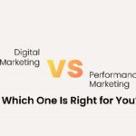 Digital Marketing Vs Performance Marketing: Which one is right for you?