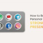 How To Boost Your Personal Brand For A Strong Online Presence?