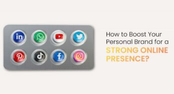 How To Boost Your Personal Brand For A Strong Online Presence?