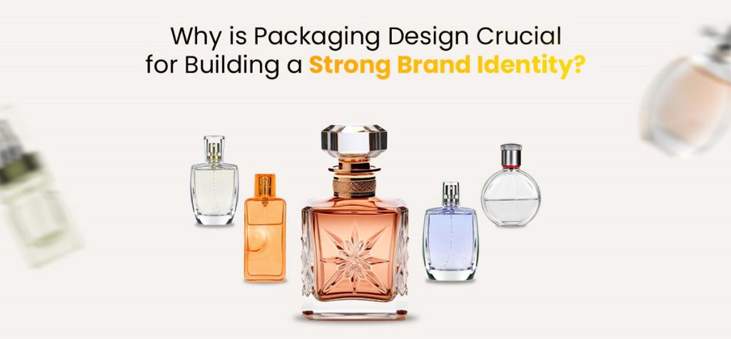 Why is Packaging Design Crucial for Building a Strong Brand Identity?