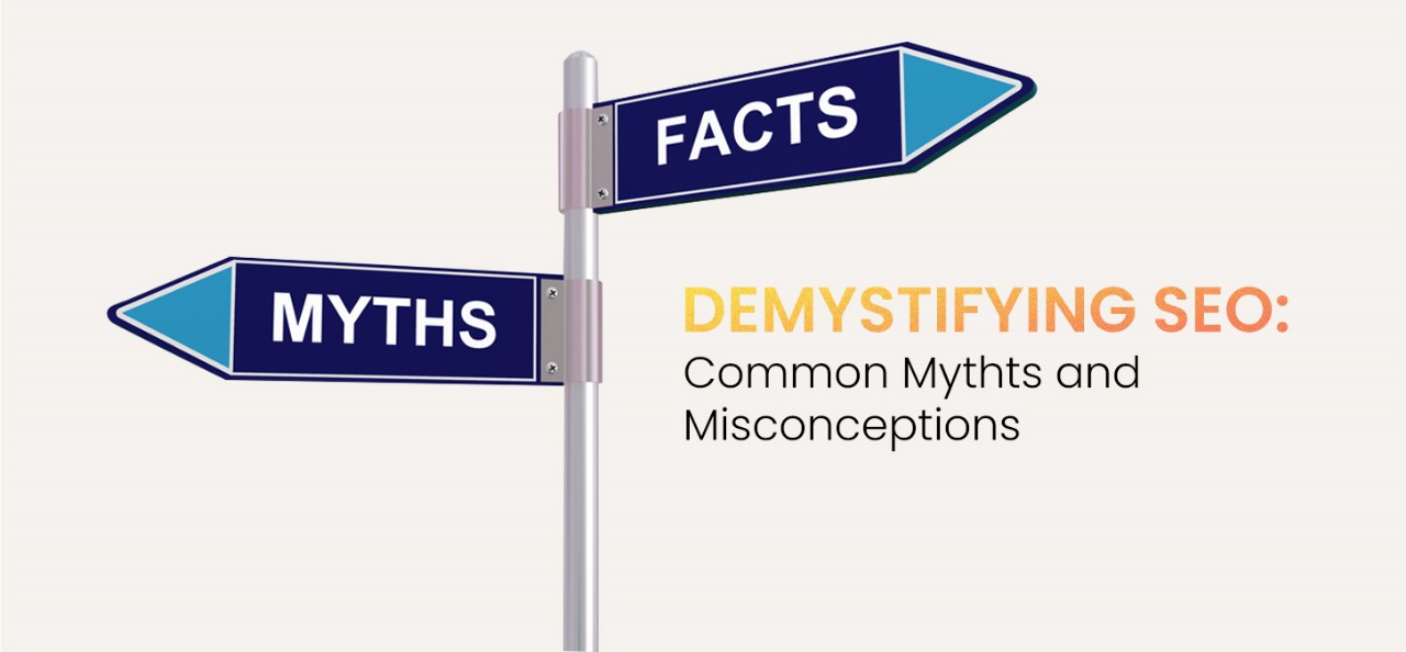 Demystifying SEO: Common Myths and Misconceptions