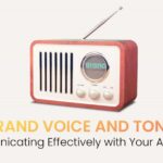 Brand Voice and Tone: Communicating Effectively With Your Audience