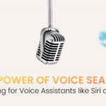 The Power of Voice Search: Optimizing for Voice Assistants Like Siri And Alexa