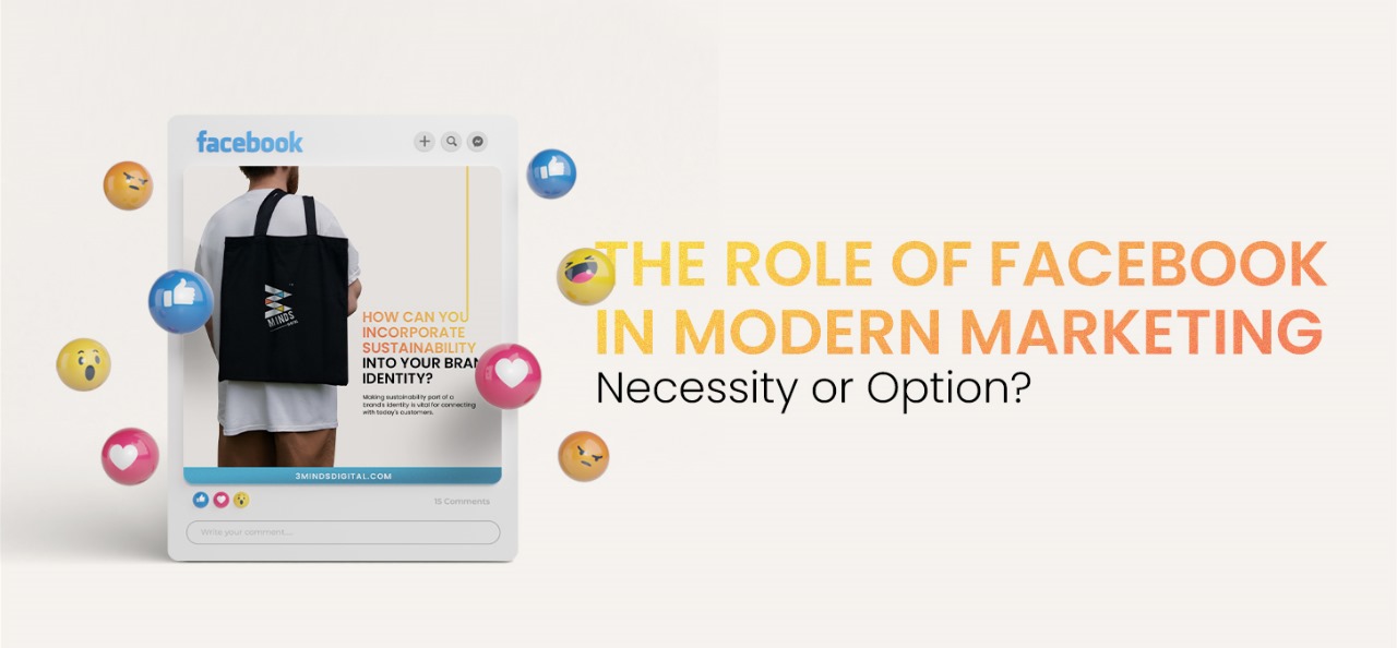 The Role of Facebook in Modern Marketing: Necessity or Option?