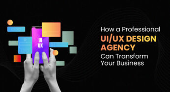 How A Professional Ui/Ux Design Agency Can Transform Your Business