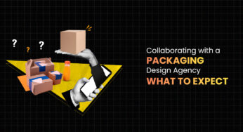 Collaborating with a Packaging Design Agency: What to Expect