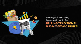 How Digital Marketing Agencies in India Are Helping Traditional Businesses Go Digital