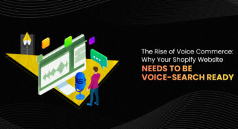 The Rise Of Voice Commerce: Why Your Shopify Website Needs To Be Voice-Search Ready