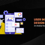 User Interaction Design Trends In India For 2025