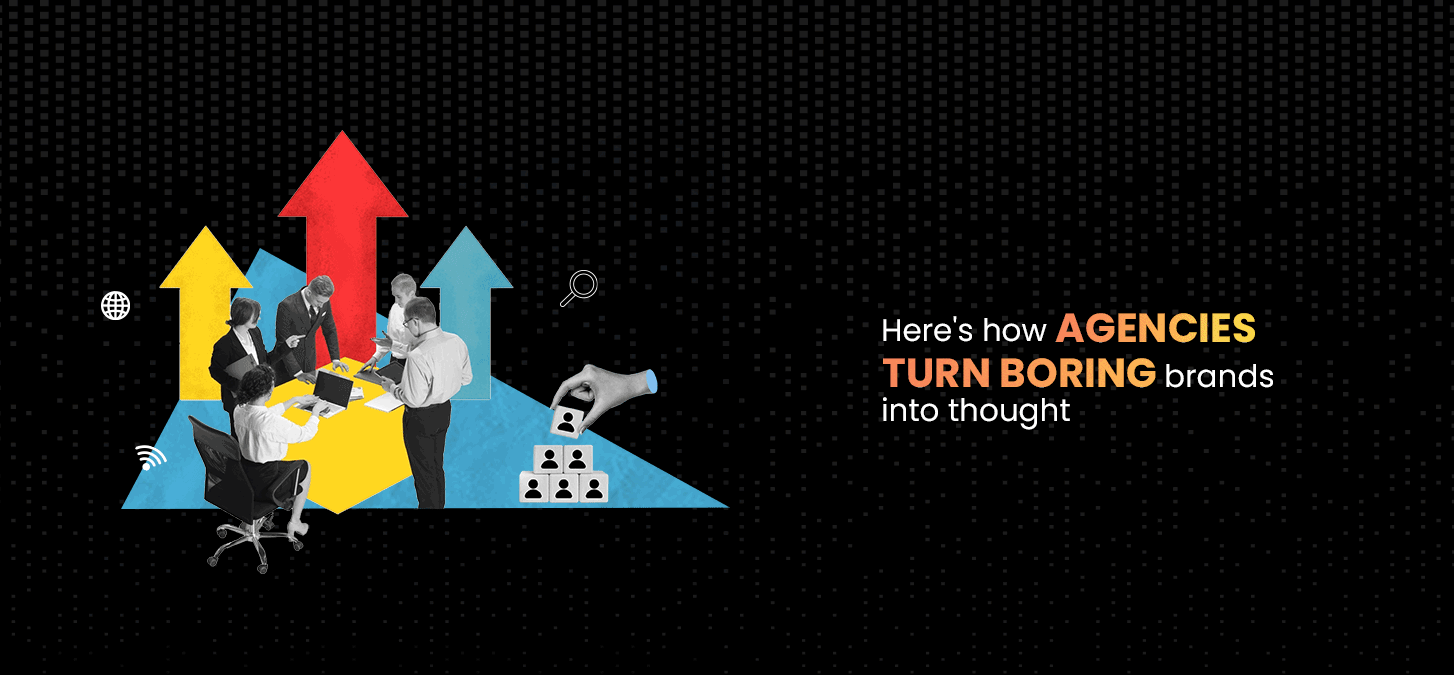 Here’s How Agencies Turn Boring Brands Into Thought Leaders