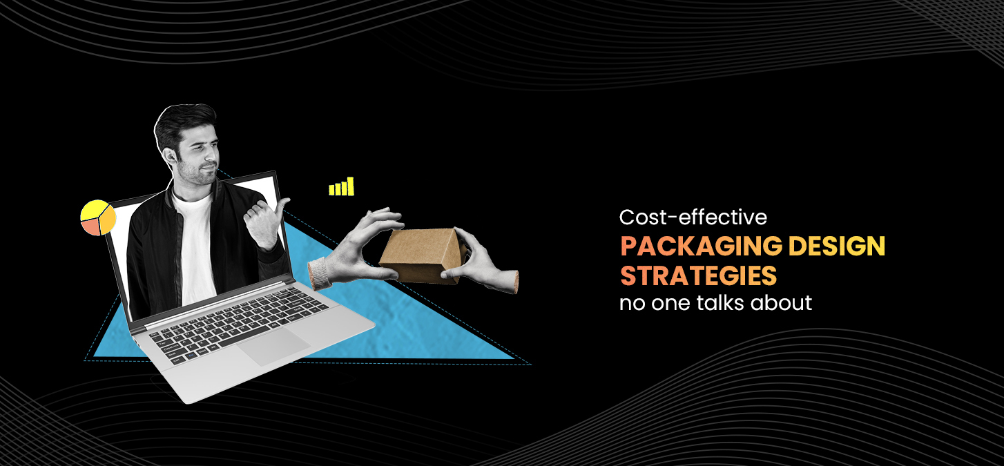Cost-Effective Packaging Design Strategies No One Talks About