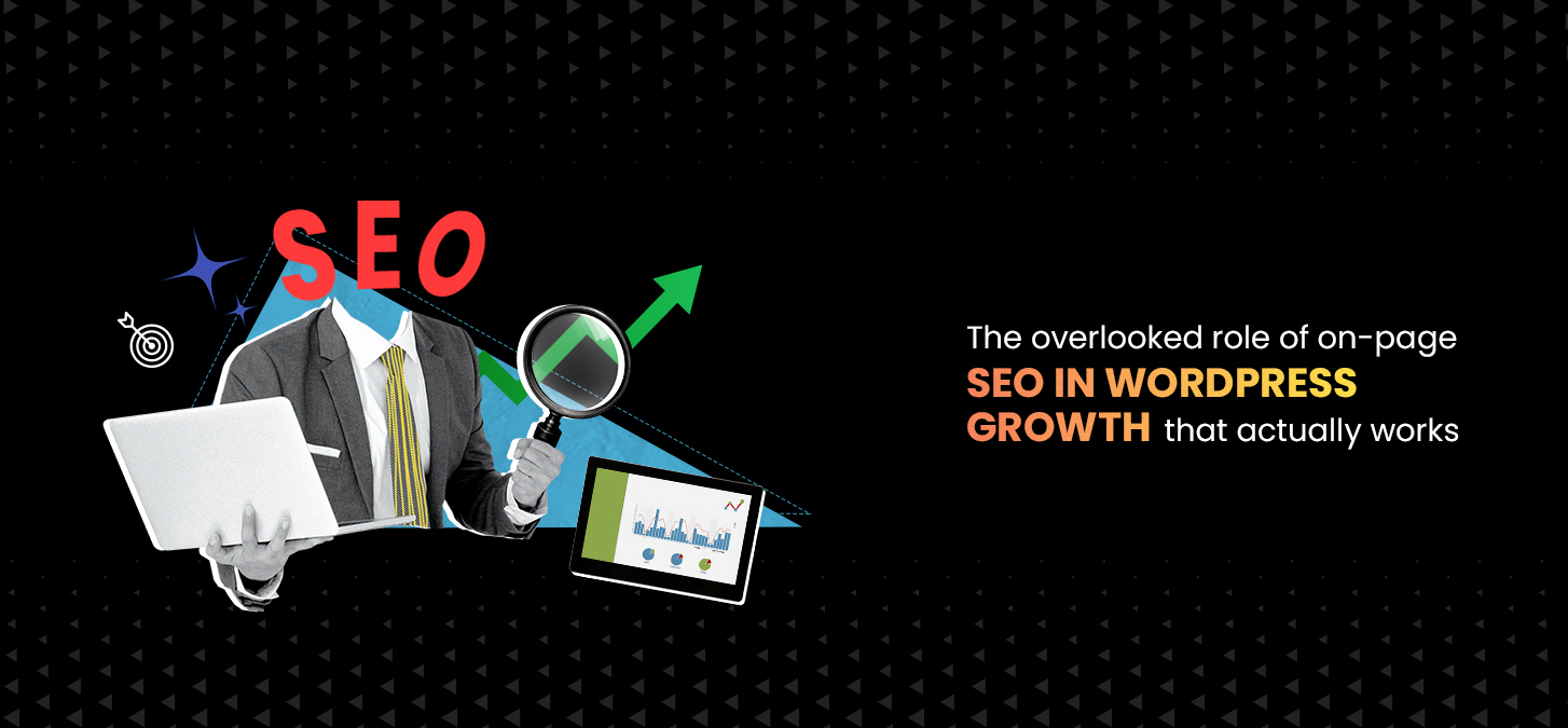 The Overlooked Role Of On-Page SEO In WordPress Growth