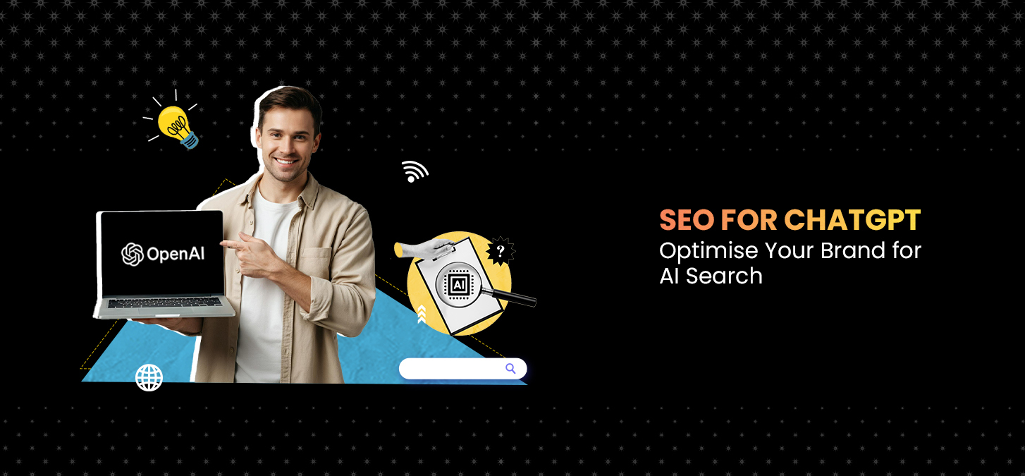 SEO for ChatGPT – Optimise Your Brand for AI Search Discoverability