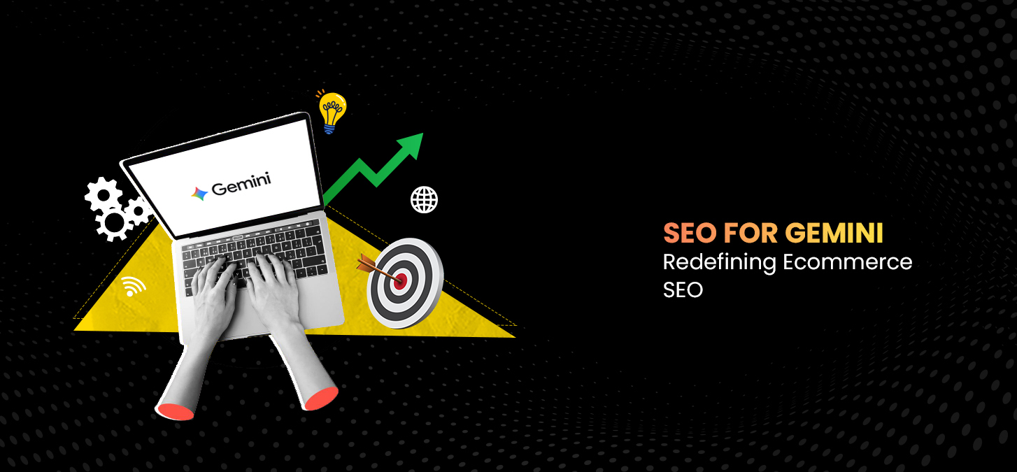SEO for Gemini: Redefining Ecommerce SEO in the Age of AI Search