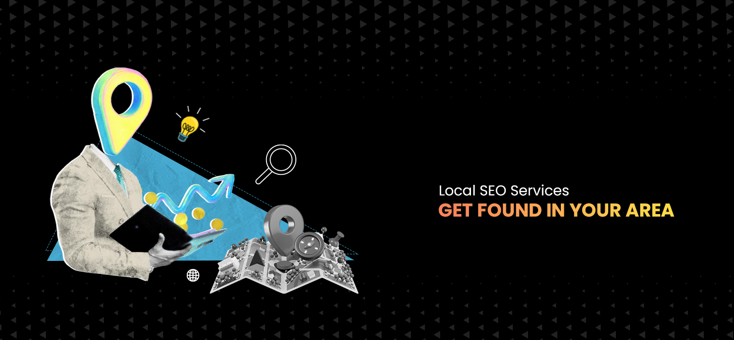 Local SEO Services: Get Found in Your Area