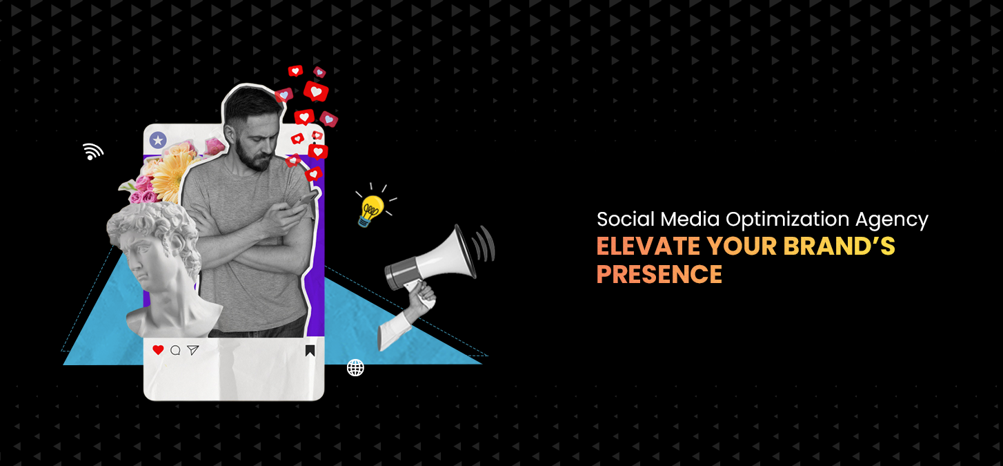 Social Media Optimization Agency – Elevate Your Brand’s Presence